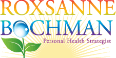 Roxsanne Bochman - Personal Health Strategist
